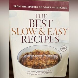 The Best Slow & Easy Recipes: A Best Recipe Classic (Best Recipe Classics) Book